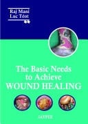 The Basic Needs to Achieve Wound Healing