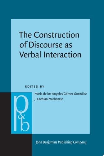 The Construction of Discourse as Verbal Interaction