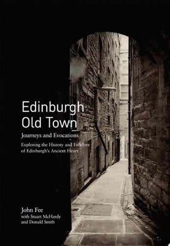 Edinburgh Old Town Journeys and Evocations