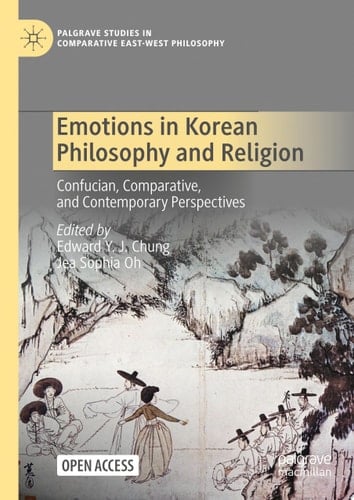 Emotions in Korean Philosophy and Religion Confucian, Comparative, and Contemporary Perspectives
