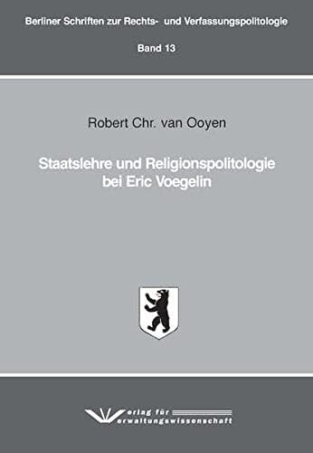 Staatslehre und Religionspolitologie bei Eric Voegelin