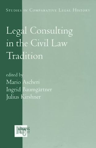 Legal Consulting in the Civil Law Tradition (Studies in Comparative Legal History) (English, French and Italian Edition)