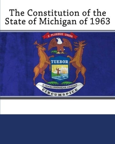 The Constitution of the State of Michigan of 1963