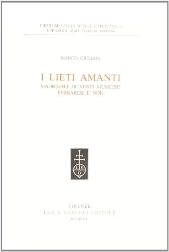I lieti amanti madrigali di venti musicisti ferraresi e non