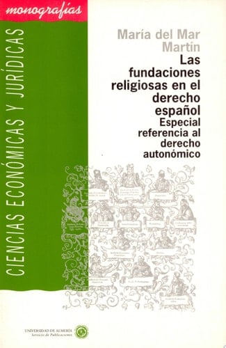 Las fundaciones religiosas en el derecho español: especial referencia al derecho autonómico