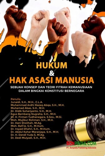 HUKUM & HAK ASASI MANUSIA : Sebuah Konsep dan Teori Fitrah Kemanusiaan Dalam Bingkai Konstitusi Bernegara