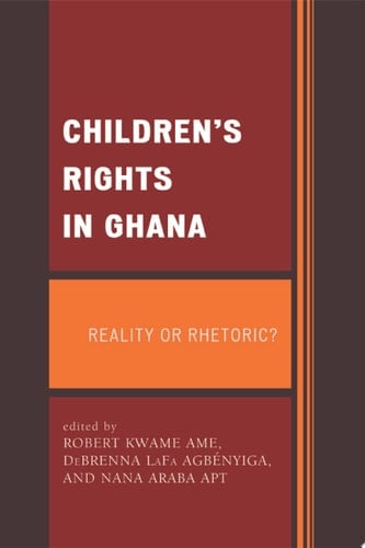 Children's Rights in Ghana Reality Or Rhetoric?