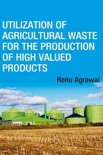 Utilization of Agricultural Waste for The Production of High Valued Products