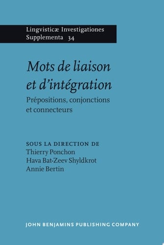 Mots de liaison et d'intégration Prépositions, conjonctions et connecteurs