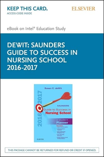 Saunders Guide to Success in Nursing School, 2016-2017 - Elsevier eBook on Kno (Retail Access Card): A Student Planner