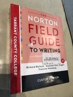 The Norton Field Guide to Writing with Readings & Handbook Tarrant County College Custom 5th Edition w/ access code