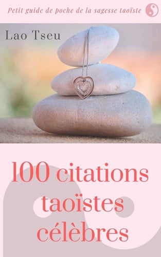 100 Citations Taoïstes Célèbres