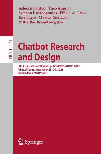 Chatbot Research and Design 5th International Workshop, CONVERSATIONS 2021, Virtual Event, November 23–24, 2021, Revised Selected Papers