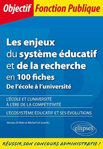 Les enjeux du système éducatif et de la recherche en 100 fiches De l'école à l'université