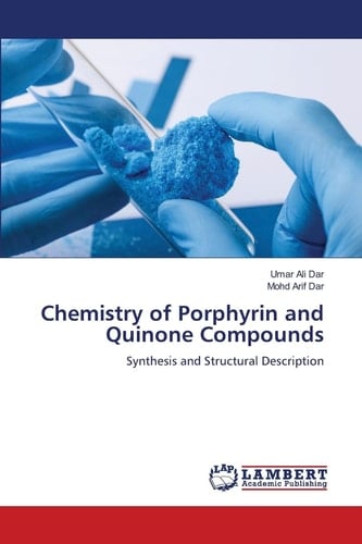 Chemistry of Porphyrin and Quinone Compounds: Synthesis and Structural Description