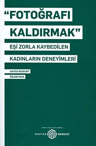 "Fotoğrafı kaldırmak" eşi zorla kaybedilen kadınların deneyimleri