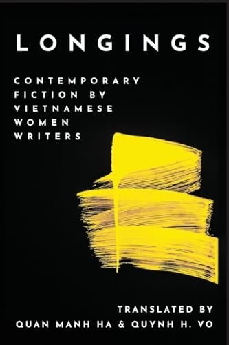 Longings Contemporary Fiction by Vietnamese Women Writers