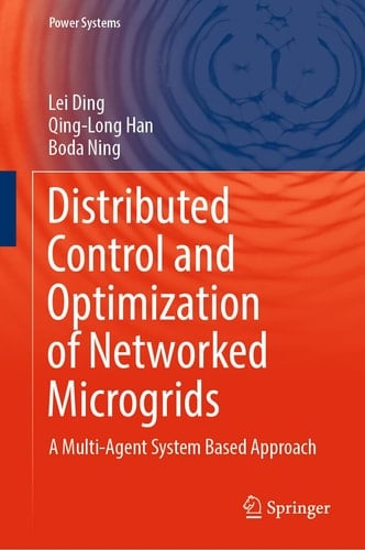 Distributed Control and Optimization of Networked Microgrids A Multi-Agent System Based Approach