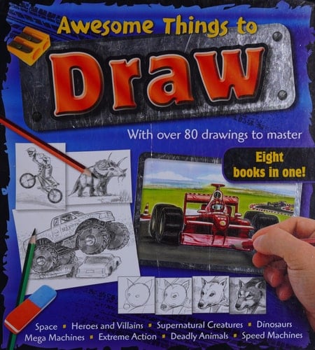 Awesome Things to Draw With Over 100 Drawings to Master