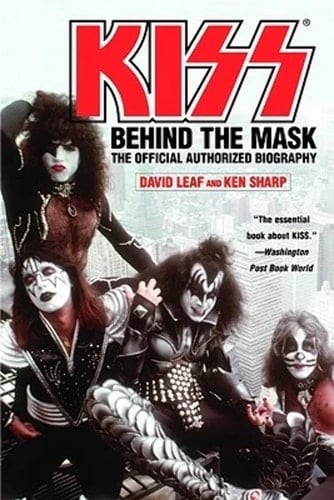 KISS Behind the Mask - Official Authorized Biogrphy