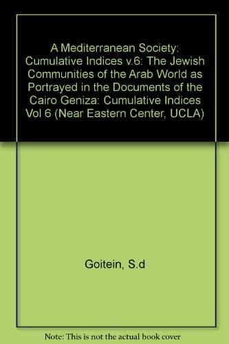 A Mediterranean Society The Jewish Communities of the Arab World as Portrayed in the Documents of the Cairo Geniza. The community