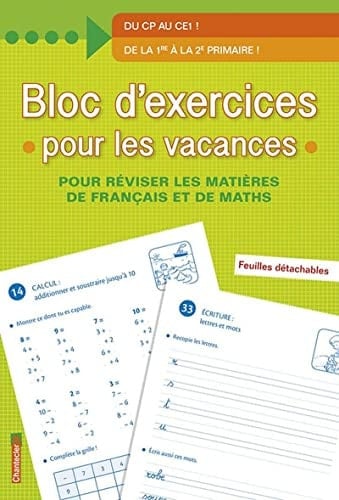 Bloc d'exercices pour les vacances du CP au CE1 Pour réviser les matières de Français et de maths
