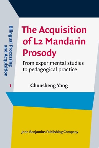 The Acquisition of L2 Mandarin Prosody From experimental studies to pedagogical practice