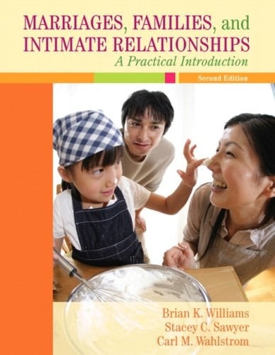 Marriages, Families, and Intimate Relationships: A Practical Introduction (2nd Edition)