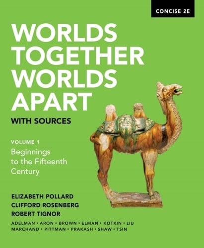 Worlds Together, Worlds Apart with Sources (Concise Second Edition) (Vol. Volume 1)