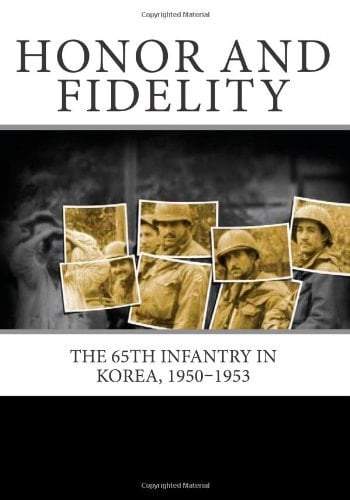 Honor and Fidelity: The 65th Infantry in Korea, 1950–1953
