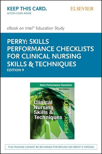 Skills Performance Checklists for Clinical Nursing Skills & Techniques - Elsevier eBook on Intel Education Study (Retail Access Card)