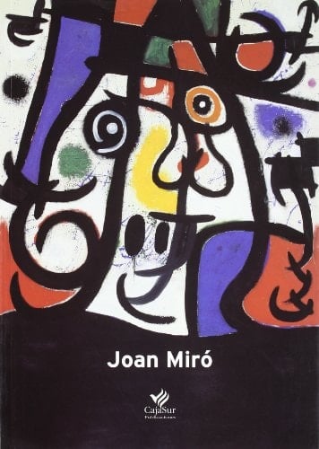 Joan Miró exposición Sala San Hermenegildo, Sevilla, del 3 al 29 de mayo de 2005 ; Sala de exposiciones Museísticas-CajaSur, Córdoba, del 7 de junio al 10 de julio de 2005