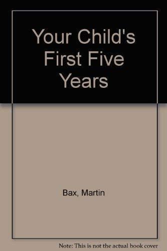 Your child's first five years
