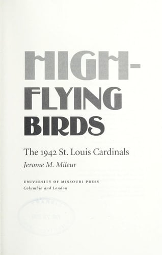 High-flying Birds The 1942 St. Louis Cardinals