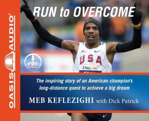Run to Overcome (Library Edition): The Inspiring Story of an American Champion's Long-Distance Quest to Achieve a Big Dream