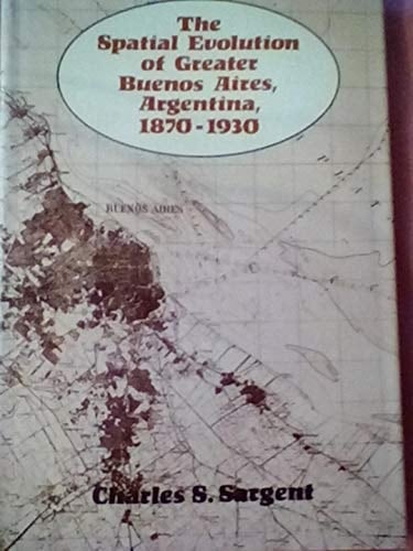 Spatial Evolution of Greater Buenos Aires, Argentina, 1870-1930
