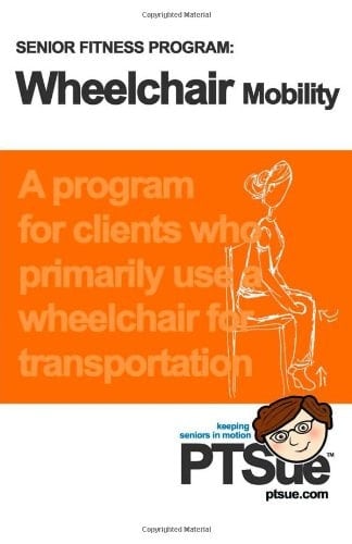 Senior Fitness Wheelchair Mobility Program PTSue Wheelchair Mobility Program