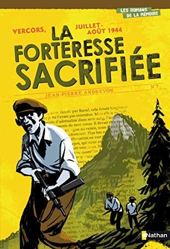 La forteresse sacrifiée Vercors, juillet-août 1944