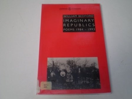 'IMAGINARY REPUBLICS: POEMS, 1984-93'