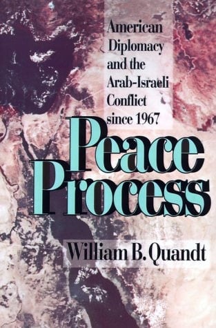 Peace Process American Diplomacy and the Arab-Israeli Conflict Since 1967