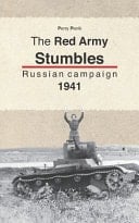 The Red Army Stumbles - Russian Campaign 1941