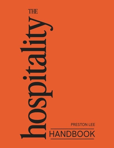 The Hospitality Handbook: How Unconditional Hospitality Transforms Teams, Customers, and Companies