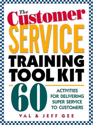 The Customer Service Training Tool Kit