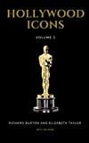 Hollywood Icons Volume 3 Richard Burton and Elizabeth Taylor - 2 Books In 1