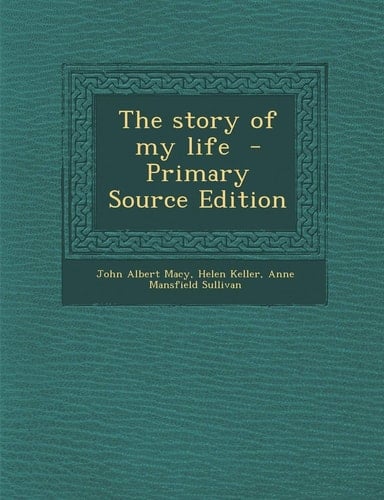 The Story of My Life - Primary Source Edition