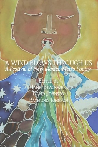 A Wind Blows Through Us A Festival of New Mexico Men's Poetry