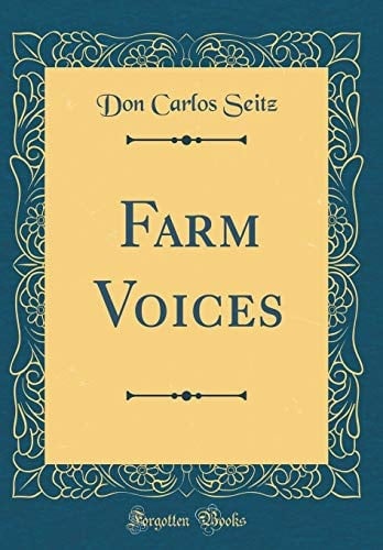 Farm Voices (Classic Reprint)