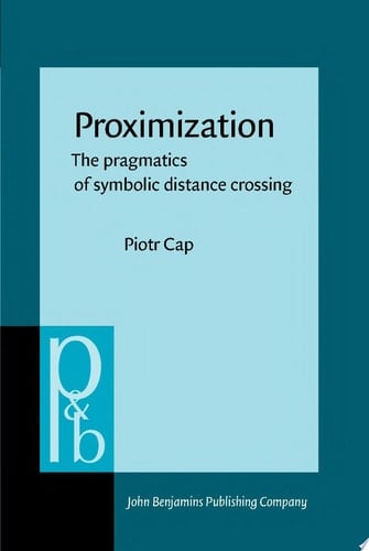 Proximization The pragmatics of symbolic distance crossing