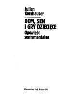Dom, sen i gry dziecięce: Opowieść sentymentalna (Proza) (Polish Edition)