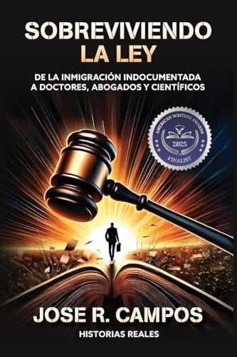 Surviving the Law From Undocumented Immigration to Doctors, Lawyers and Scientists